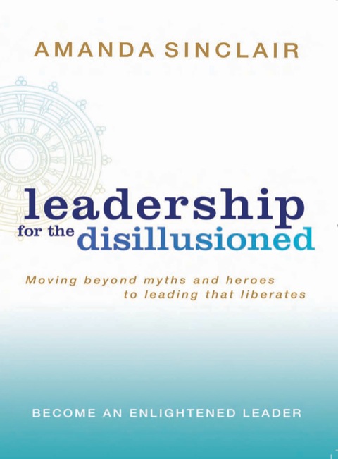 Cover image for book Leadership for the Disillusioned