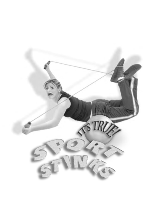 Cover image for book It's True! Sport Stinks (24)