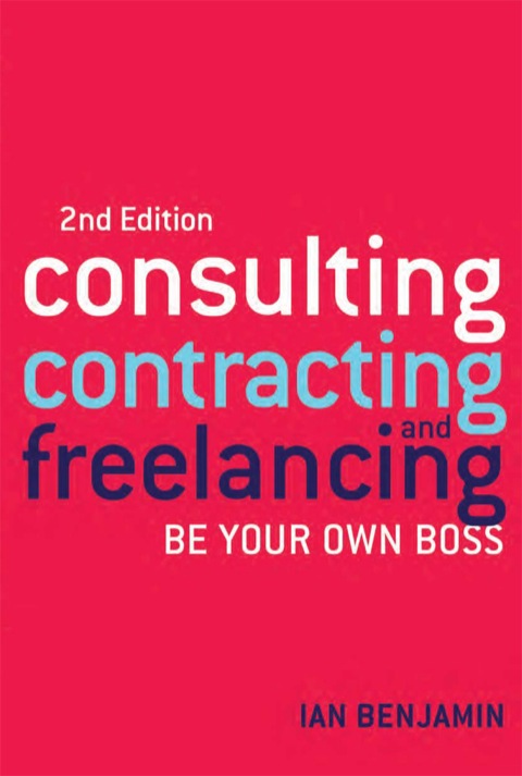 Cover image for book Consulting, Contracting and Freelancing