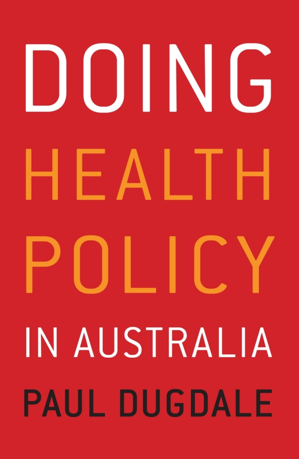 Doing Health Policy in Australia (eBook) Doing Health Policy in Australia (eBook)