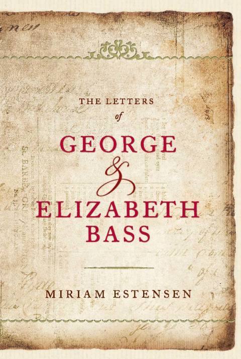 Cover image for book The Letters of George and Elizabeth Bass