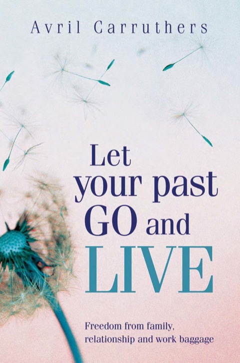 Cover image for book Let Your Past Go and Live