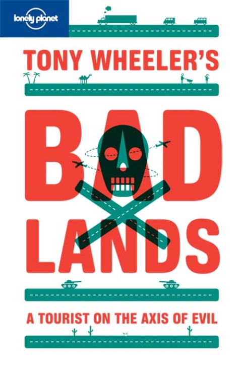 Cover image for book Tony Wheeler's Bad Lands