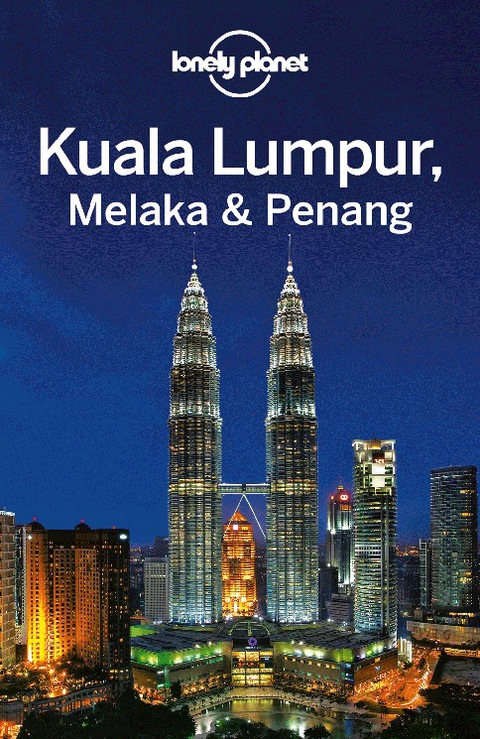 Cover image for book Lonely Planet Kuala Lumpur, Melaka