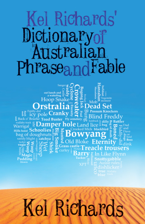 Cover image for book Kel Richards' Dictionary of Australian Phrase and Fable