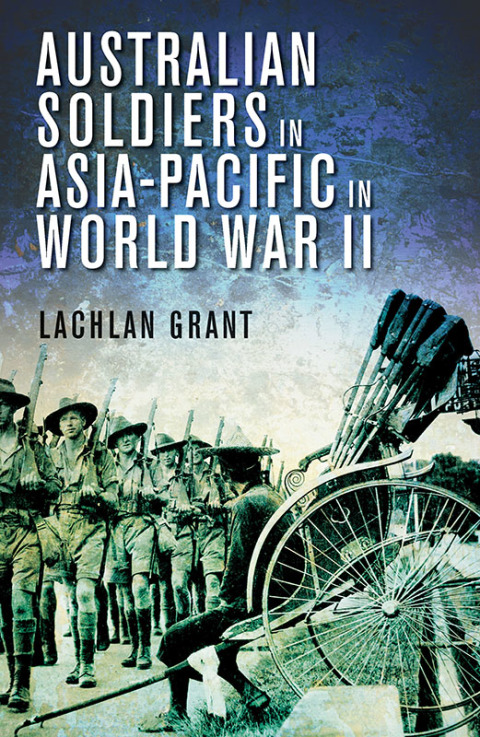 Cover image for book Australian Soldiers in Asia-Pacific in World War II