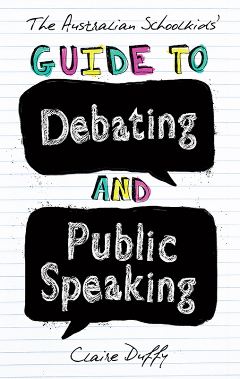 Cover image for book The Australian Schoolkids' Guide to Debating and Public Speaking