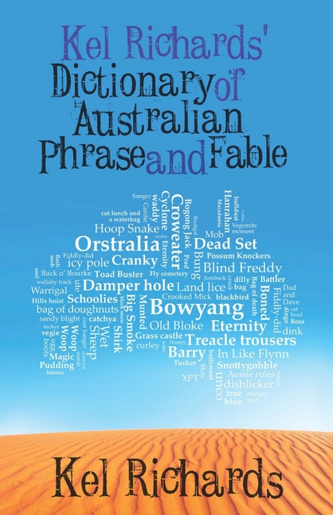 Cover image for book Kel Richards' Dictionary of Australian Phrase and Fable