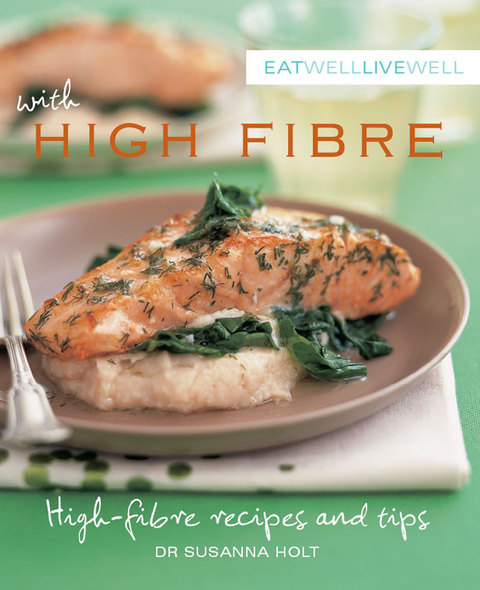 Cover image for book Eat Well Live Well High Fibre