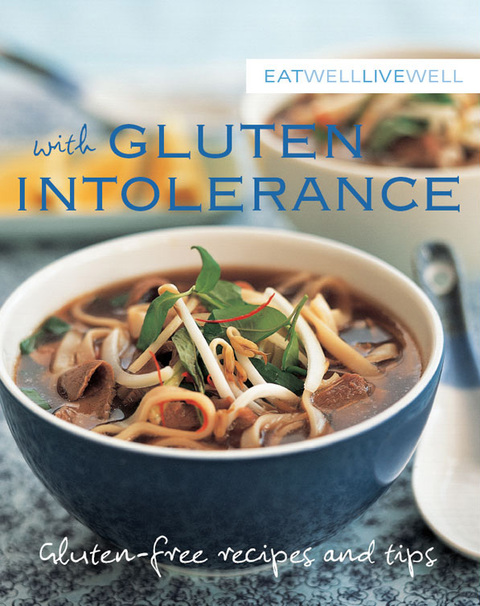 Cover image for book Eat Well Live Well with Gluten Intolerance