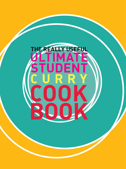 Cover image for book The Really Useful Ultimate Student Curry Cookbook