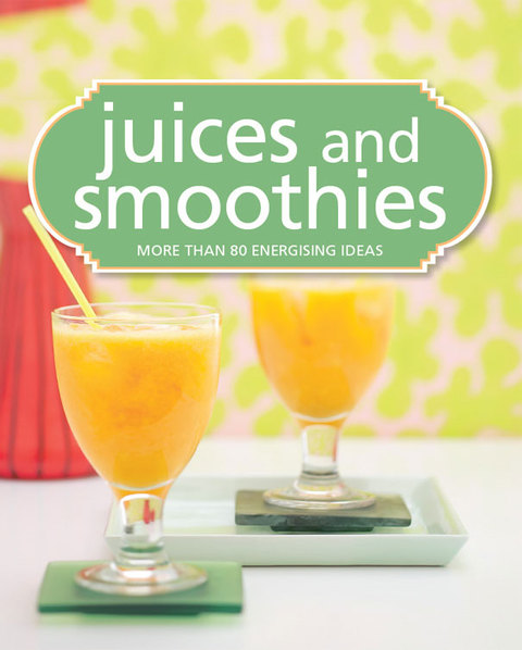 Cover image for book Juices and Smoothies