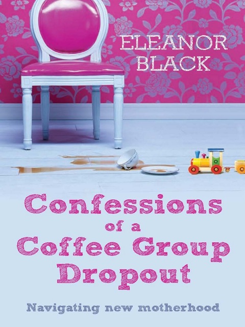 Cover image for book Confessions of a Coffee Group Dropout