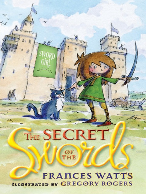 Cover image for book The Secret of the Swords: Sword Girl Book 1