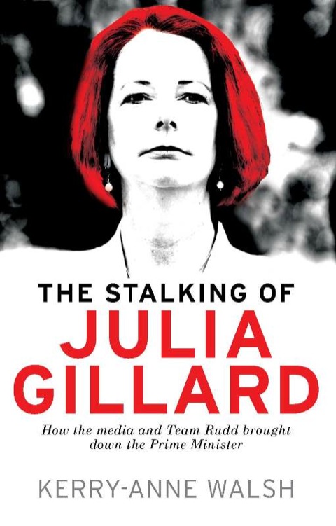 Cover image for book The Stalking of Julia Gillard