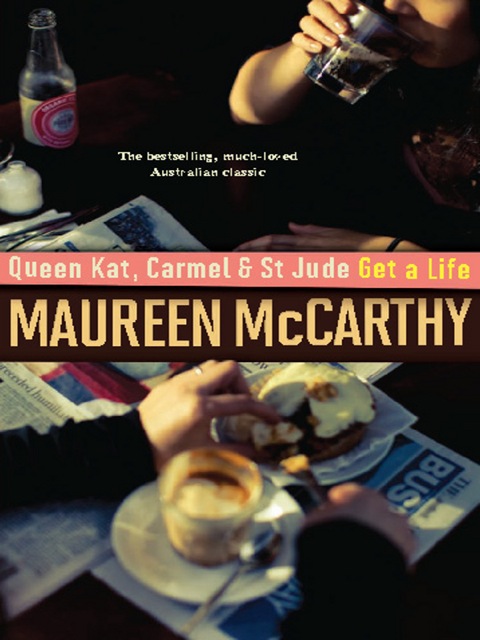 Cover image for book Queen Kat, Carmel and St Jude Get a Life
