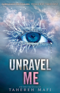 Unravel Me: The Juliette Chronicles Book 2