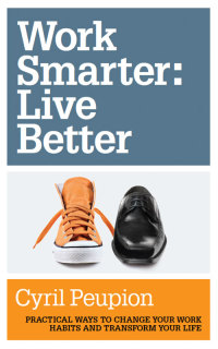 Cover image: Work Smarter: Live Better 9781742980492