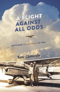 Cover image: A Flight Against All Odds 9781742984575