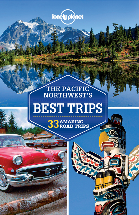 Cover image for book Lonely Planet Pacific Northwest's Best Trips