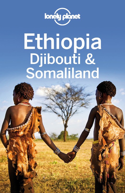 Lonely Planet Ethiopia, Djibouti \u0026 Somaliland 