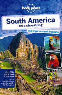 صورة الغلاف: Lonely Planet South America on a shoestring 9781741798944