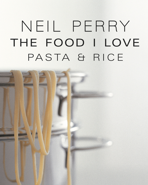 Cover image for book The Food I Love: Pasta & Rice