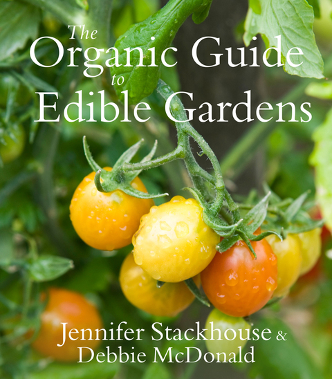 Cover image for book The Organic Guide to Edible Gardens