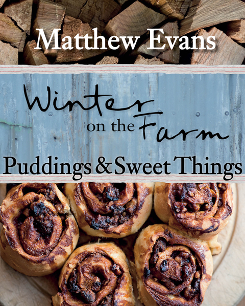 Cover image for book Winter on the Farm: Puddings and Sweet Things