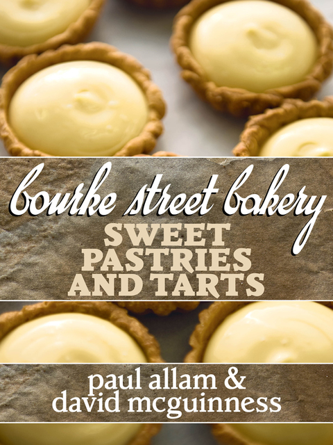 Cover image for book Bourke Street Bakery: Sweet Pastries and Tarts