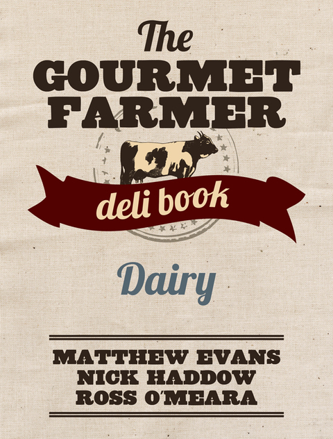 Cover image for book The Gourmet Farmer Deli Book: Dairy
