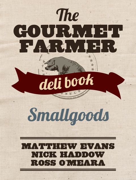 Cover image for book The Gourmet Farmer Deli Book: Smallgoods