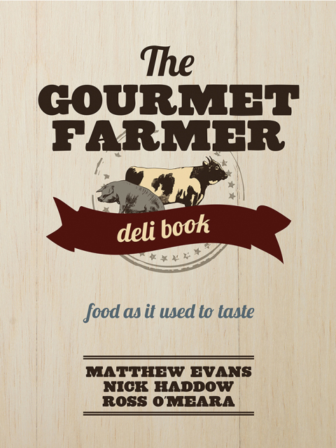 Cover image for book The Gourmet Farmer Deli Book