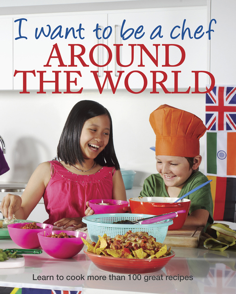 Cover image for book I Want to be a Chef - Around the World