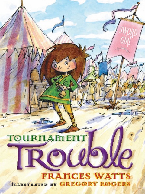 Cover image for book Tournament Trouble: Sword Girl Book 3
