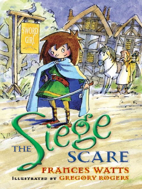 Cover image for book The Siege Scare: Sword Girl Book 4