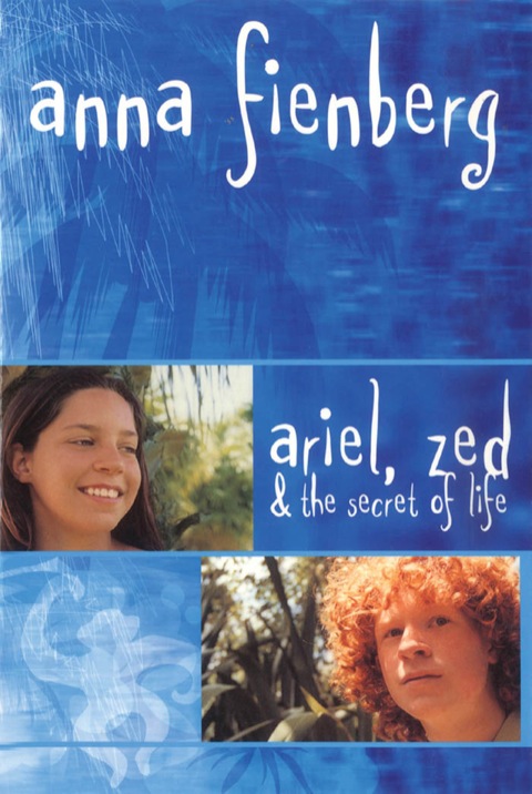Cover image for book Ariel, Zed and the Secret of Life