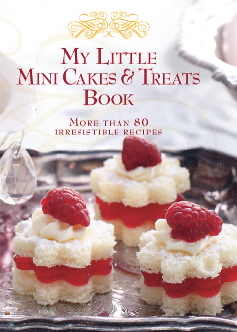 Cover image for book My Little Mini Cakes & Treats Book