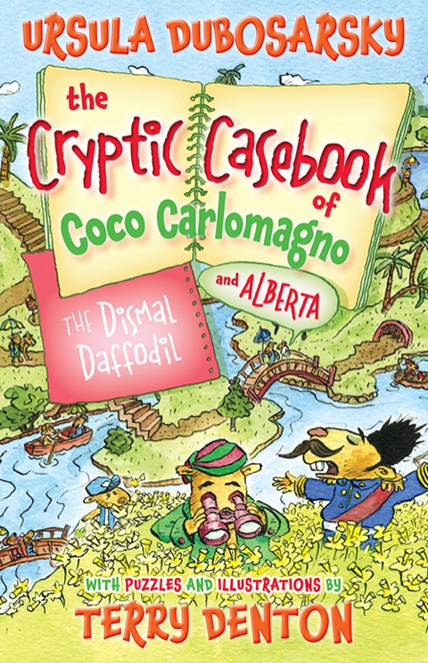 Cover image for book The Dismal Daffodil: The Cryptic Casebook of Coco Carlomagno (and Alberta) Bk 4