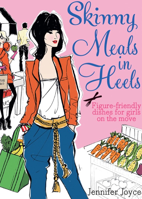 Cover image for book Skinny Meals in Heels