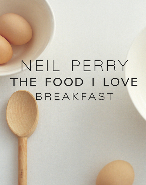 Cover image for book The Food I Love: Breakfast
