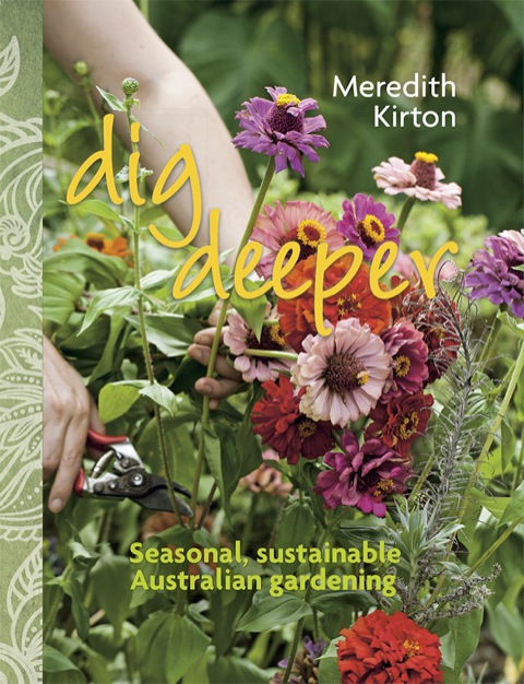 Cover image for book Dig Deeper: Seasonal, sustainable, Australian gardening