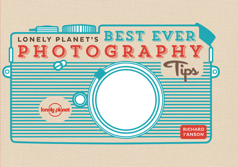 Cover image for book Lonely Planet's Best Ever Photography Tips