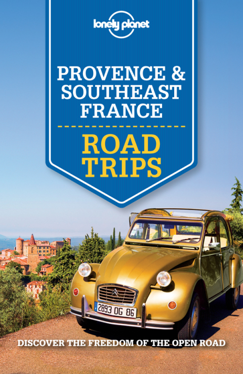 Lonely Planet Provence \u0026 Southeast France Road Trips 