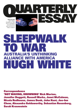 Sleepwalk to War: Quarterly Essay 86