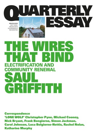 Quarterly Essay 89 The Wires That Bind