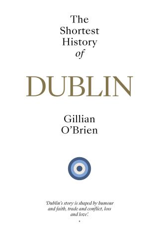 The Shortest History of Dublin