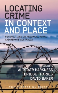 Cover image: Locating Crime in Context and Place 1st edition 9781760020477