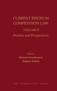 Cover image: Current Issues in Competition Law Volume II: Practice and Perspectives 1st edition 9781760023133