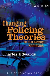 Cover image: Changing Policing Theories for 21st Century Societies 3rd edition 9781862878273